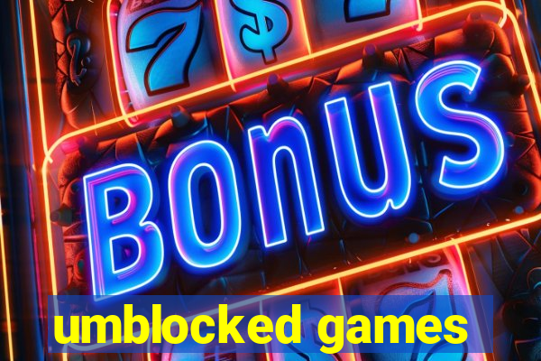 umblocked games